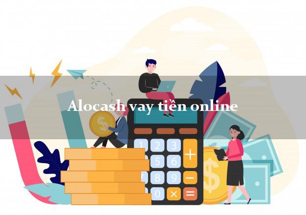 Alocash vay tiền online