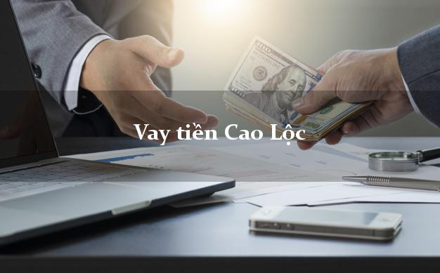 Vay tiền Cao Lộc Lạng Sơn