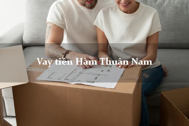 Vay tiền Hàm Thuận Nam Bình Thuận