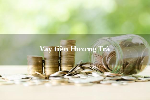 Vay tiền Hương Trà Thừa Thiên Huế