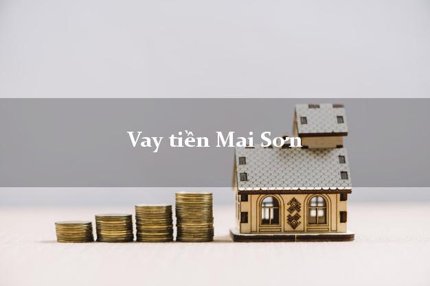 Vay tiền Mai Sơn Sơn La