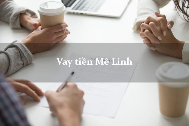 Vay tiền Mê Linh Hà Nội