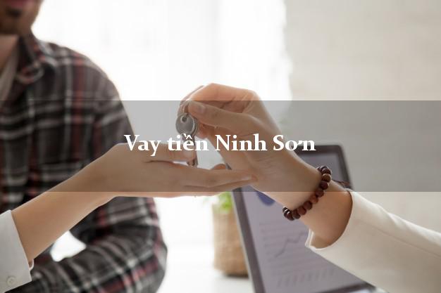 Vay tiền Ninh Sơn Ninh Thuận