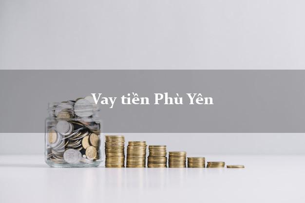 Vay tiền Phù Yên Sơn La