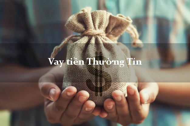 Vay tiền Thường Tín Hà Nội