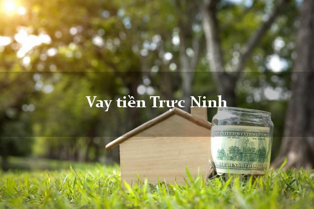 Vay tiền Trực Ninh Nam Định