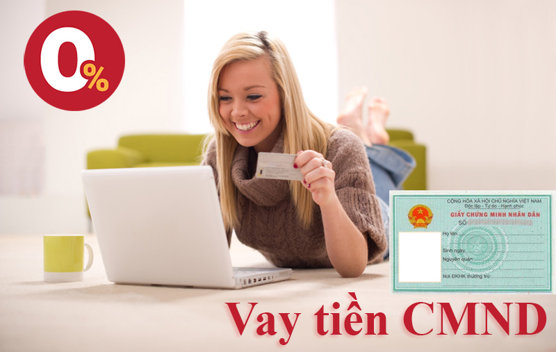 Vay tien CMND online Vay tien CMND online
